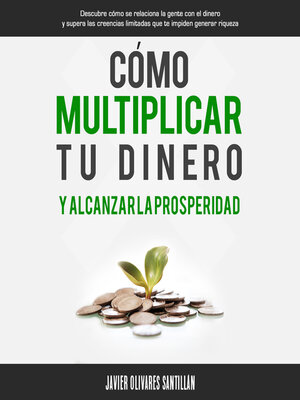 cover image of Cómo multiplicar tu dinero y alcanzar la prosperidad